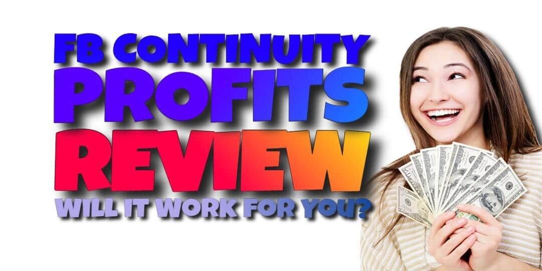FB Continuity Profits Review