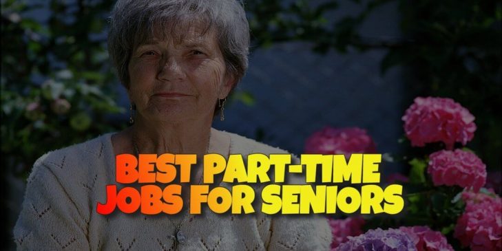 What Are The Best Part Time Jobs For Seniors? - Best Stay Home Jobs