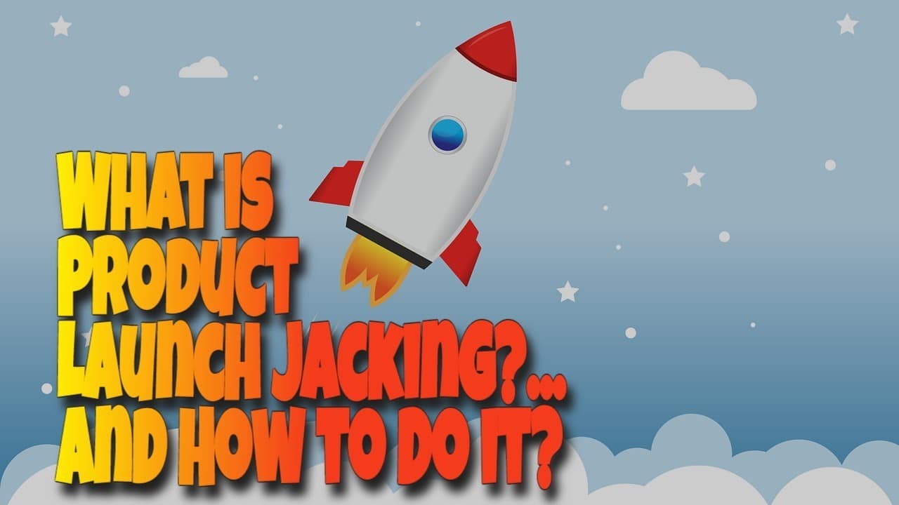What is Product Launch Jacking?