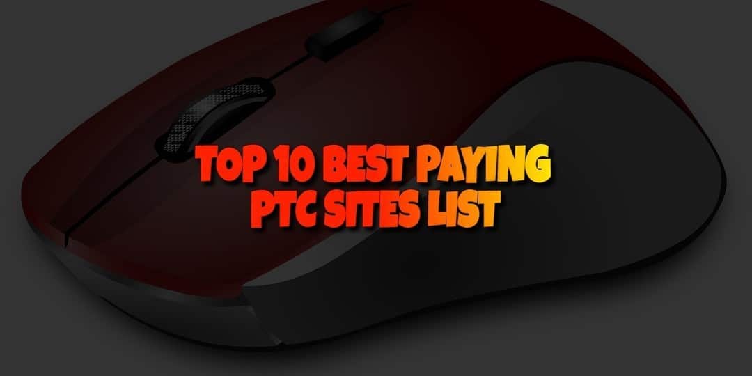 Top 10 Best Paying PTC Sites List
